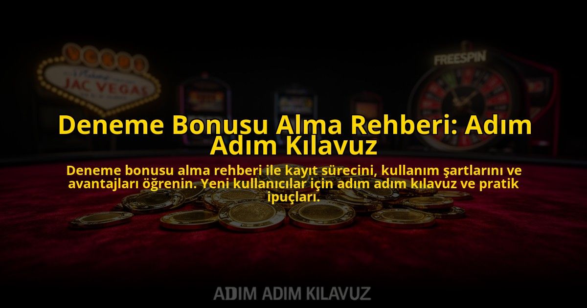Deneme-Bonusu-Alma-Rehberi-Adim-Adim-Kilavuz-overlay-1776042020.jpg